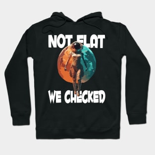 Not Flat We Checked Hoodie